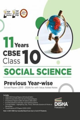 11 Years CBSE Class 10 Social Science Previous Year-wise Solved Papers (2013 - 2023) with Value Added Notes | Previous Year Questions PYQs 